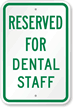 Reserved For Dental Staff Sign