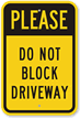 Please Do Not Block Driveway Sign
