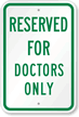 Reserved For Doctors Only Sign