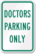Doctors Parking Only Sign