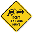 Don't Text Drive And Sign