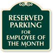 Reserved Parking For Employee Of The Month SignatureSign™