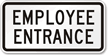 Employee Entrance Traffic Entrance Sign