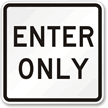 ENTER ONLY Aluminum Parking Sign