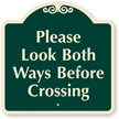 Please Look Both Ways Before Crossing SignatureSign™