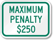 Maximum Penalty $250 Sign