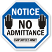 Notice: No admittance Employees only with graphic sign
