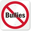 No Bullies Sign