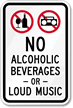 No Alcoholic Beverages Loud Music Sign