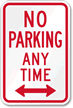 No Parking Anytime (bidirectional arrow) Aluminum Sign
