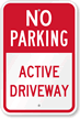 No Parking - Active Driveway Sign