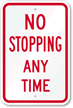 No Stopping Any Time Sign
