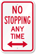 No Stopping Any Time (Bidirectional) Sign