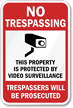 No Trespassing Property Video Surveillance Sign