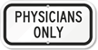 Physicians Only Sign
