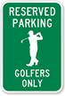Reserved Parking Golfers Only Sign