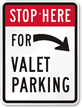 Stop Here for Valet Parking Right Sign