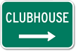 Clubhouse (right arrow) Sign