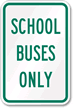 School Buses Only Sign
