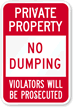 Private Property - Violators Will Be Prosecuted Sign