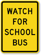 Watch For School Bus Sign