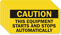 Caution: This Equipment Starts Stops Automatically Label