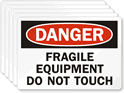Danger: Fragile Equipment Do Not Touch