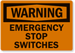 Warning: Emergency Stop Switches