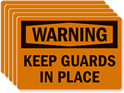 Warning: Keep Guards In Place