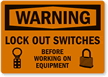Handy lockout Label give warning just when needed.