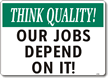 Think Quality Safety Sign