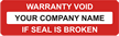 Warranty Void If Seal Broken Label