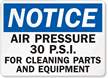 Notice Air Pressure 30 psi Sign