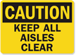 Caution: Keep All Aisles Clear