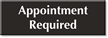 Appointment Required Select-a-Color Engraved Sign