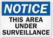 Notice This Area Under Surveillance Sign