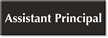 Assistant Principal Select-a-Color Engraved Sign