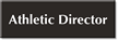Athletic Director Select-a-Color Engraved Sign