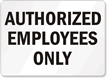 Authorized Employees Only Sign