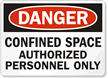 Danger Confined Space Authorized Personnel Sign