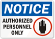 Notice Authorized Personnel Only  Sign