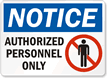 Notice Authorized Personnel Only  Sign