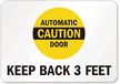 Automatic Door Caution - Keep Back 3 Feet