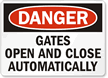 Danger Gates Open Close Automatically Sign
