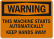 Caution Equipment Automatically Start Sign