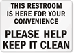 Restroom Convenience Keep Clean Sign