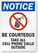 Be Courteous Take All Cellphone Calls Outside Sign