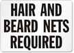 Hair and Beard Nets Required Sign