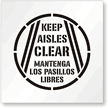 KEEP AISLES CLEAR, MANTENGA LOS PASILLOS LIBRES Stencil