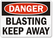 Danger: Blasting Keep Away